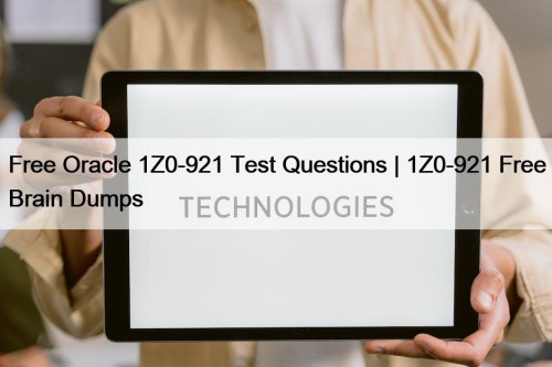 Free Oracle 1Z0-921 Test Questions | 1Z0-921 Free ...